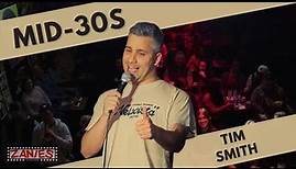 Mid-30s | Tim Smith | Stand-up Comedy