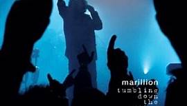 Marillion - Tumbling Down The Years
