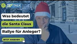 Santa Claus Rallye: Was sie ist und was sie für Anleger bedeutet