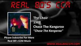 The Choir - Chase The Kangaroo