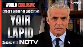 Israel Hamas War: Israel's Leader of Opposition Yair Lapid Speaks With NDTV | World EXCLUSIVE