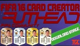 FIFA 16 CARD CREATOR ON FUTHEAD!! | TGC |