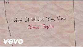 Janis Joplin - Get It While You Can (Official Lyric Video)