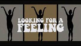 Looking for a Feeling Lyric Video