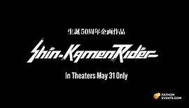 Shin Kamen Rider - In Theaters May 31 & June 5!