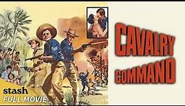 Cavalry Command | 1950's Classic Western | Full Movie | John Agar
