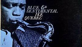 Ike Quebec - Blue & Sentimental