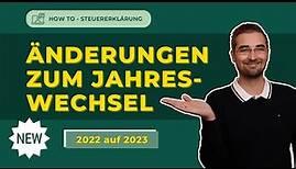 Steuererklärung 2022 | Änderungen zum Jahreswechsel