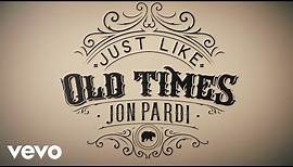 Jon Pardi - Just Like Old Times (Official Audio)