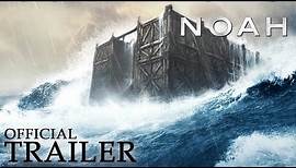 NOAH | Official Trailer [HD] | Paramount Movies