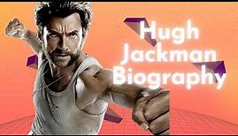 Hugh Jackman Biography: From Australian Roots to Hollywood Royalty - The Remarkable Odyssey