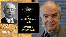 2015 IEEE Honors: IEEE Jun-ichi Nishizawa Medal - Dimitri A. Antoniadis