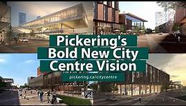 Pickering's Bold New City Centre Vision