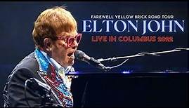 Elton John - Live in Columbus 2022 - Full Concert - Farewell Yellow Brick Road Tour