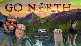 Go North The Movie - Official Trailer - Available To Watch Now For Free!
