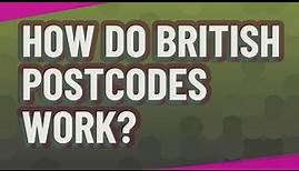 How do British postcodes work?