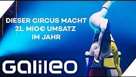 Circus Roncalli: Das Geheimnis hinter dem Erfolg! | Galileo | ProSieben
