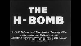 " THE H BOMB " 1956 UNITED KINGDOM CIVIL DEFENSE TRAINING FILM HYDROGEN NUCLEAR BOMB 41304