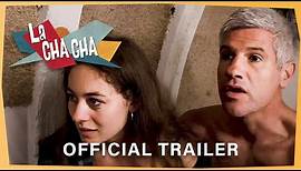 La Cha Cha | Official Trailer 1 (HD)