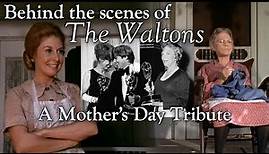The Waltons - Mother's Day Tribute - Behind the Scenes with Judy Norton