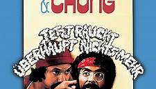 Cheech & Chong - Jetzt raucht gar nichts mehr