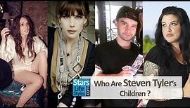 Who Are Steven Tyler's Children ? [3 Daughters And 1 Son] | Aerosmith Singer