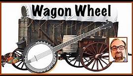 Wagon Wheel–Banjo Lesson