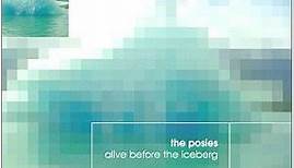 The Posies - Alive Before The Iceberg