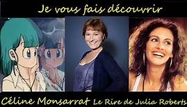 Céline Monsarrat - Le rire de Julia Roberts