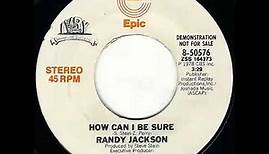 Randy Jackson ~ How Can I Be Sure