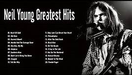 Neil Young Greatest Hits Full Album 2020 Best Of Neil Young Playlist