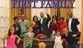 The First Family "2012" (Season 1 & Season 2 w/ Full Episodes)