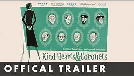 KIND HEARTS AND CORONETS - Official Trailer - Starring Dennis Price and Alec Guinness