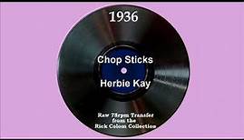 1936 Herbie Kay - Chop Sticks