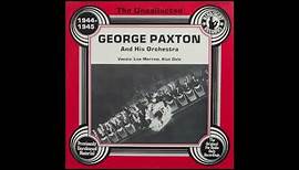 The Uncollected - George Paxton and his orchestra (1944-45)