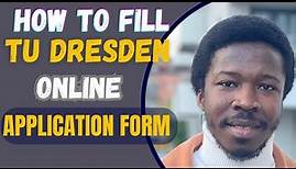 How to fill TU Dresden online application form (A Practical Example)