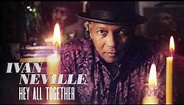 Ivan Neville - "Hey All Together" (Official Audio)