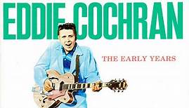 Eddie Cochran - The Early Years