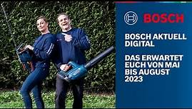 Bosch Aktuell Digital: die Neuheiten & Aktionen von Mai bis August 2023