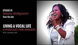 Moana Wolfgramm from The 80s Band The Jets — Living A Vocal Life Episode #1