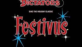 The Dictators – Festivus (Official Video)