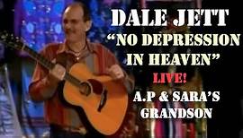 Dale Jett AP & Sara Carter's Grandson - No Depression In Heaven (Live)