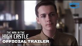 The Man in the High Castle Season 1 - Official Trailer | Prime Video