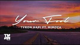 Tyron Hapi feat. Mimoza - Your Fool