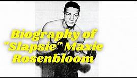 "Slapsie" Maxie Rosenbloom