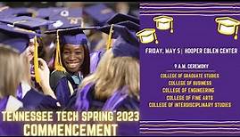 9 AM - Tennessee Tech University Spring Commencement - May 5, 2023