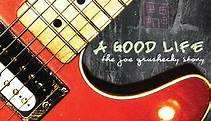 Joe Grushecky - A Good Life: The Joe Grushecky Story