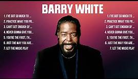 Barry White Greatest Hits Full Album ▶️ Top Songs Full Album ▶️ Top 10 Hits of All Time