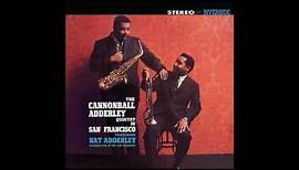 The Cannonball Adderley Quintet In San Francisco (1959) (Full Album)