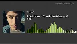 Black Mirror: The Entire History of You (FULL EPISODE)